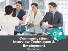 Communication, Interview Techniques & Employment workshop